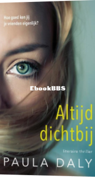 Altijd Dichtbij - Paula Daly - Dutch