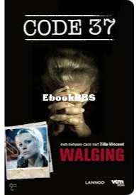 Walging - Code 37 deel 4 - Tille Vincent  - Dutch