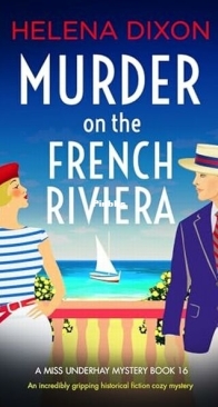 Murder on the French Riviera - Miss Underhay 16 - Helena Dixon - English