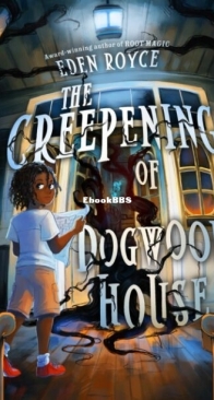 The Creepening of Dogwood House - Eden Royce - English
