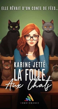 La Folle Aux Chats - Karine Jetté - French