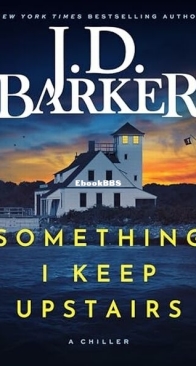 Something I Keep Upstairs - J. D. Barker - English