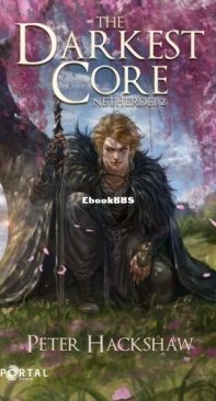 The Darkest Core - Netherdei 2 - Peter Hackshaw - English