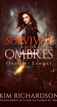 Survivre Aux Ombres - Ombre Et Lumière 02 - Kim Richardson - French