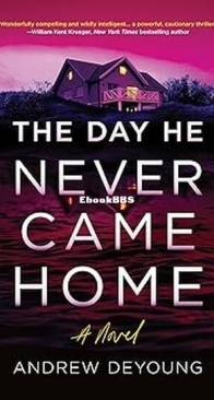 The Day He Never Came Home - Andrew DeYoung - English