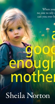 A Good Enough Mother -  Sheila Norton - English