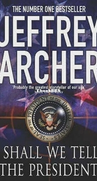 Shall We Tell The President ? - Kane and Abel 3 - Jeffrey Archer - English