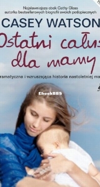 Ostatni Całus Dla Mamy - Casey Watson - Polish