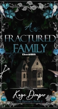 A Fractured Family - The Bestiary 2 - Kaye Draper - English