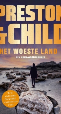 Het Woeste Land - Nora Kelly 5 - Preston en Child - Dutch