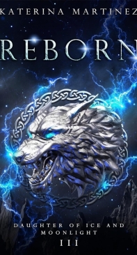 Reborn - The Daughter of Ice and Moonlight 03 - Katerina Martinez - English