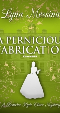 A Pernicious Fabrication - Beatrice Hyde-Clare 13 -  Lynn Messina - English