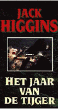 Het Jaar Van De Tijger - Paul Chavasse 1 - Jack Higgins - Dutch