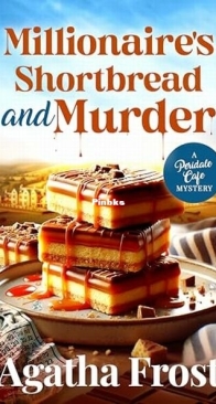 Millionaire's Shortbread and Murder - Peridale Cafe 34 - Agatha Frost - English