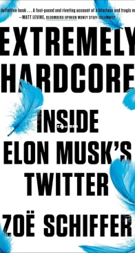 Extremely Hardcore - Inside Elon Musk's Twitter - Zoe Schiffer - English
