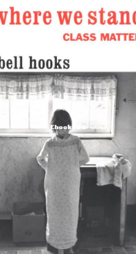 Where We Stand: Class Matters - Bell Hooks - English