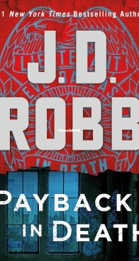 Payback in Death - Eve Dallas 57 - Nora Roberts / J.D. Robb - English