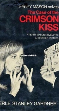 The Case of the Crimson Kiss - Perry Mason 84 - Erle Stanley Gardner - English