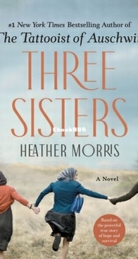 Three Sisters - The Tattooist of Auschwitz 3 - Heather Morris - English