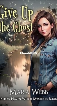 Give Up the Ghost - Hallow Haven Witch Mystery 09 - Mara Webb - English