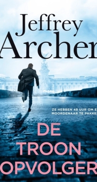 De Troonopvolger - William Warwick 05 -Jeffrey Archer - Dutch