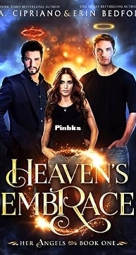 Heaven's Embrace - Her Angels 01 - Erin Bedford & J A Cipriano - Englis
