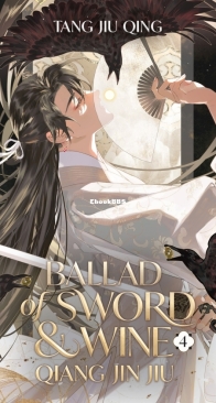 Ballad of Sword and Wine Vol. 4 - Qiang Jin Jiu - Tang Jiu Qing - English
