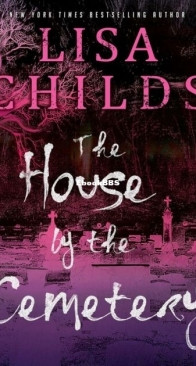 The House by the Cemetery - The Grave Diggers 1 - Lisa Childs - English
