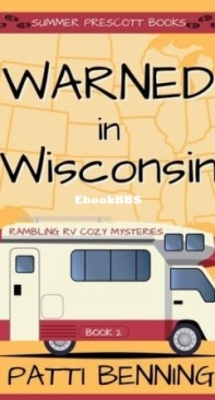 Warned In Wisconsin - Rambling RV Cozy Mysteries 02 - Patti Benning - English