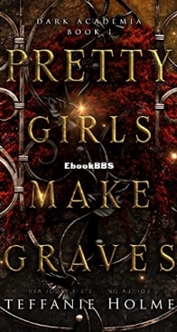 Pretty Girls Make Graves - Dark Academia 1 - Steffanie Holmes - English