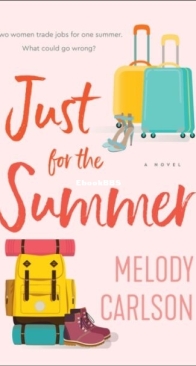 Just for the Summer - Melody Carlson - English