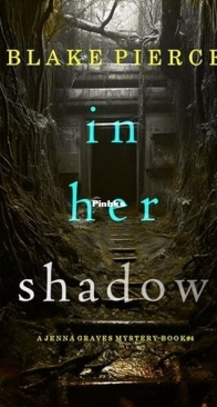 In Her Shadow - Jenna Graves 4 - Blake Pierce - English