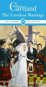 The Loveless Marriage - Eternal Collection 282 - Barbara Cartland - English