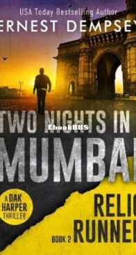 Two Nights In Mumbai - Dak Harper Thriller 2/The Relic Runner 2 - Ernest Dempsey - English