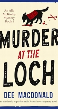 Murder at the Loch - Ally McKinley Mystery 2 - Dee MacDonald - English