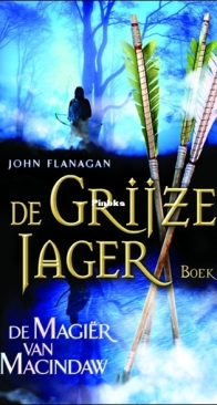 De Magier Van Macindaw -  De Grijze Jager  5 - John Flanagan - Dutch