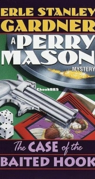 The Case of the Baited Hook - Perry Mason 16 - Erle Stanley Gardner - English