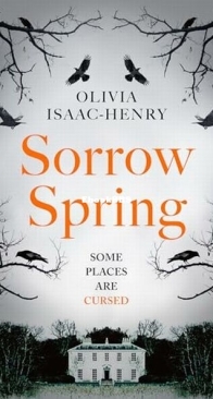 Sorrow Spring - Olivia Isaac-Henry - English