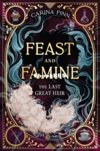 The Last Great Heir - Feast and Famine #1- Carina Finn - English