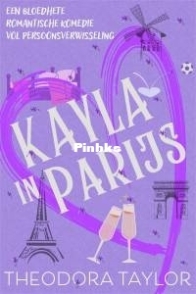 Kayla in Parijs  - Meedogenloze Magnaten 1  - Theodora Taylor - Dutch