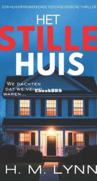 Het Stille Huis - H.M. Lynn - Dutch