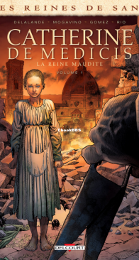 Les Reines de Sang - Catherine de Médicis, la Reine Maudite 01 - Delcourt 2018 - French