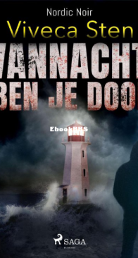 Vannacht Ben Je Dood - Sandhamn 4 - Viveca Sten - Dutch