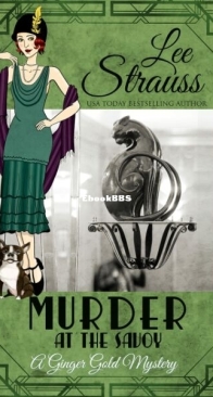 Murder at the Savoy - Ginger Gold Mystery 16 - Lee Strauss - English