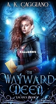 The Wayward Deed - Vacancy 02 - A. K. Caggiano - English