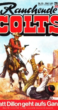 Rauchende Colts 10 - Matt Dillon Geht Aufs Ganze - Bastei - German