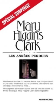 Les Années Perdues - Mary Higgins Clark - French
