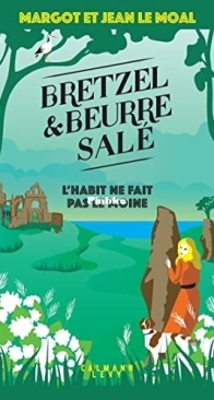 L'Habit Ne Fait Pas Le Moine - Bretzel Et Beurre Sale T3 - Margot et Jean Le Moal - French
