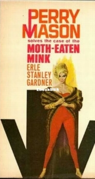 The Case of The Moth-Eaten Mink - Perry Mason 39 - Erle Stanley Gardner - English