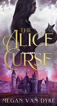 The Alice Curse - Reimagined Fairy Tales Collection 3 - Megan Van Dyke - English